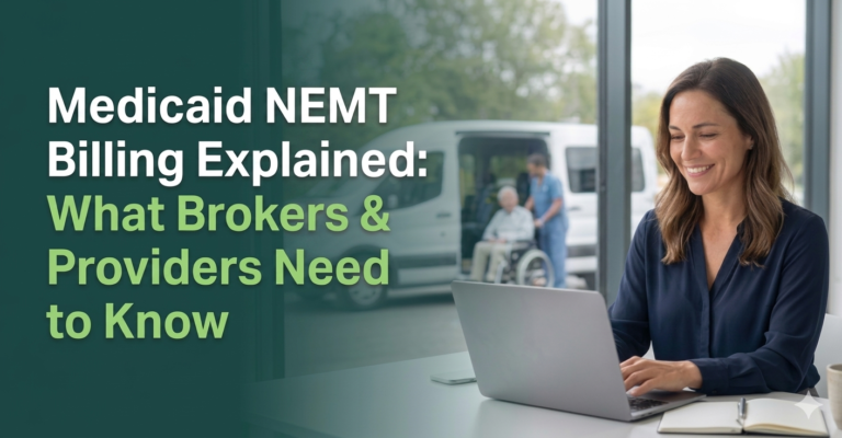 Medicaid NEMT Billing Explained What Brokers & Providers Need to Know